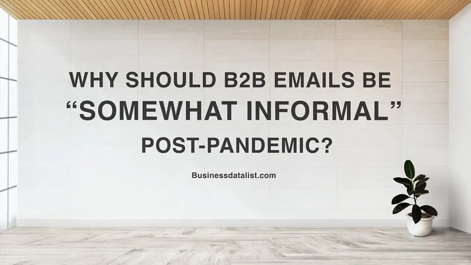 why should b2b emails be informal