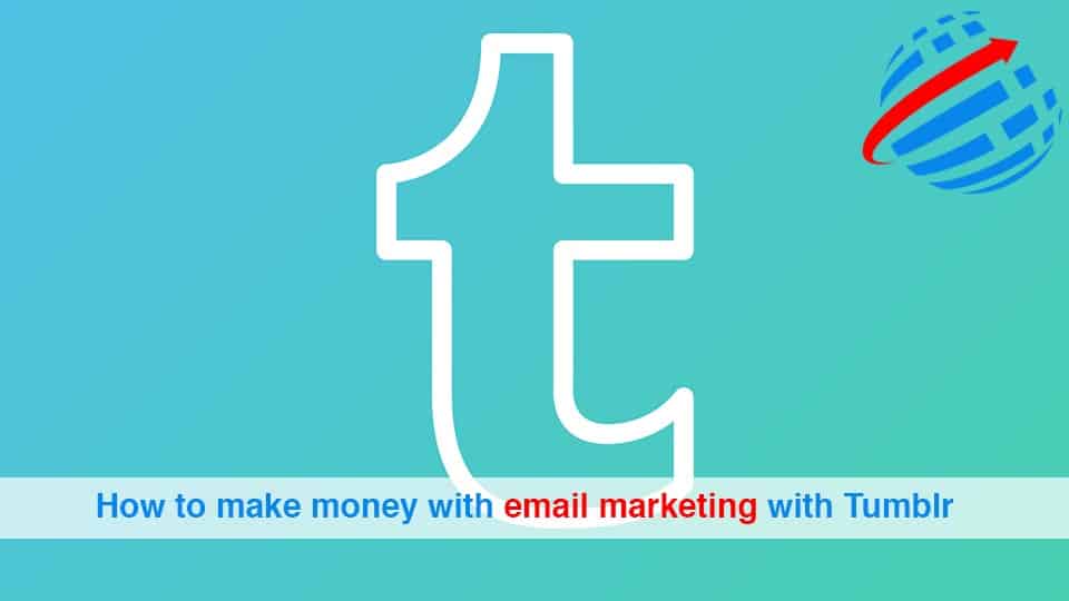 How-to-make-money-with-email-marketing-with-Tumblr