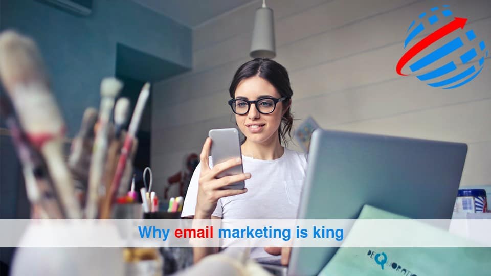 Why-email-marketing-is-king