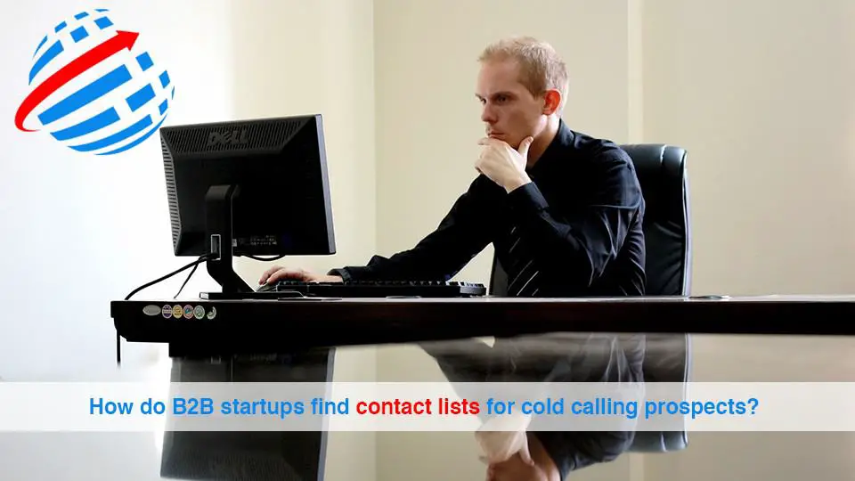How do B2B startups find contact lists for cold calling prospects