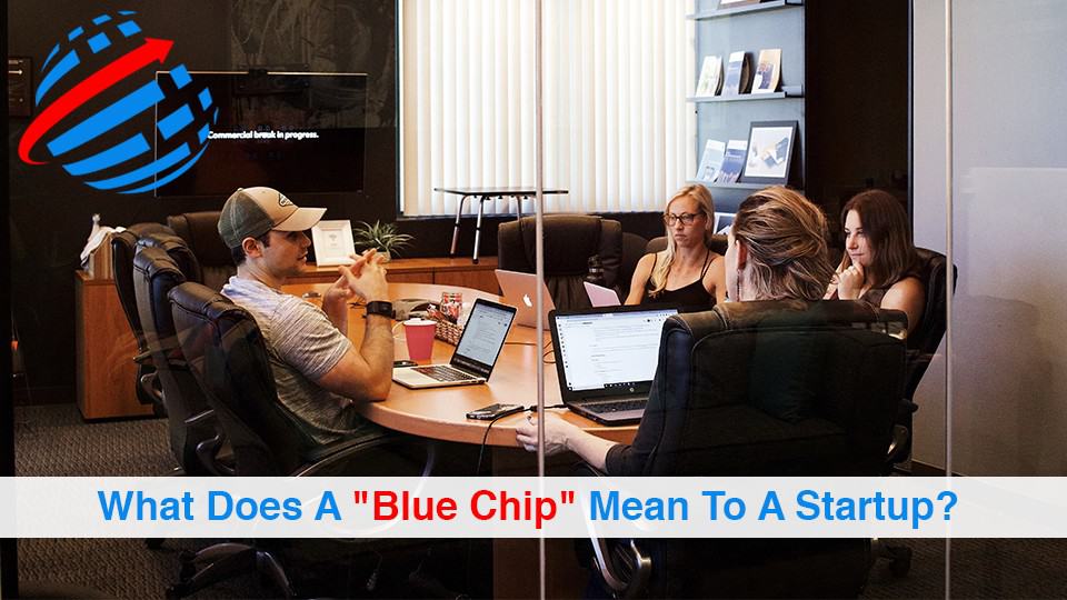 What Does A Blue Chip Mean To A Startup