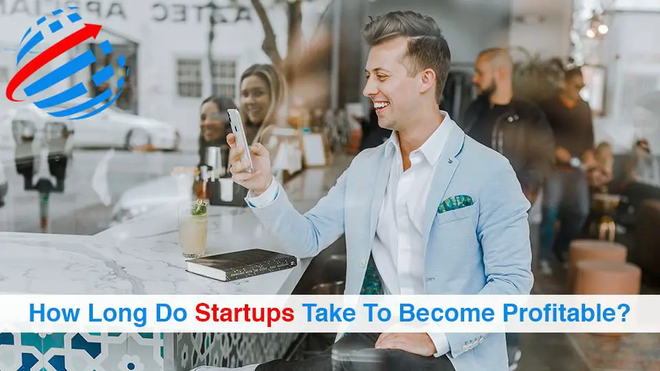How-Long-Do-Startups-Take-To-Become-Profitable