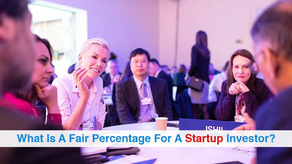 What Is A Fair Percentage For A Startup Investor