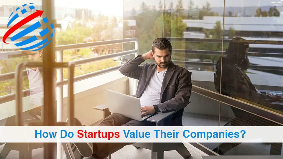 How-Do-Startups-Value-Their-Companies