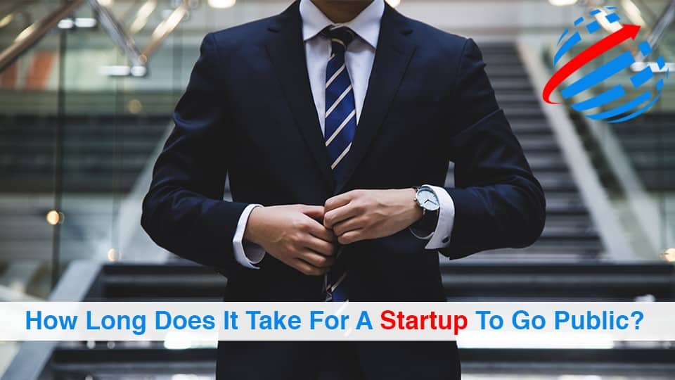 How-Long-Does-It-Take-For-A-Startup-To-Go-Public