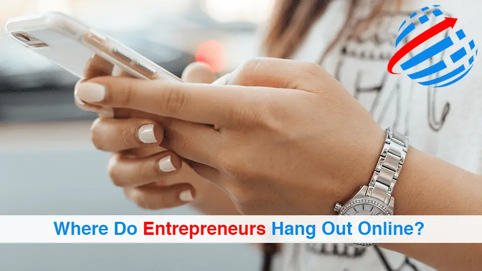 Where Do Entrepreneurs Hang Out Online