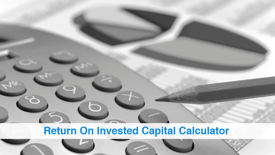 Return-On-Invested-Capital-Calculator