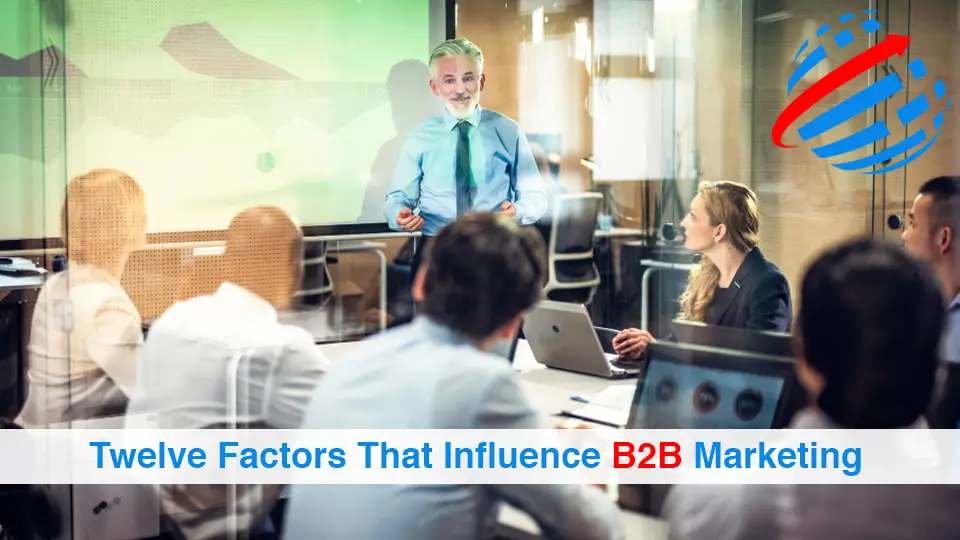 Twelve-Factors-That-Influence-B2B-Marketing