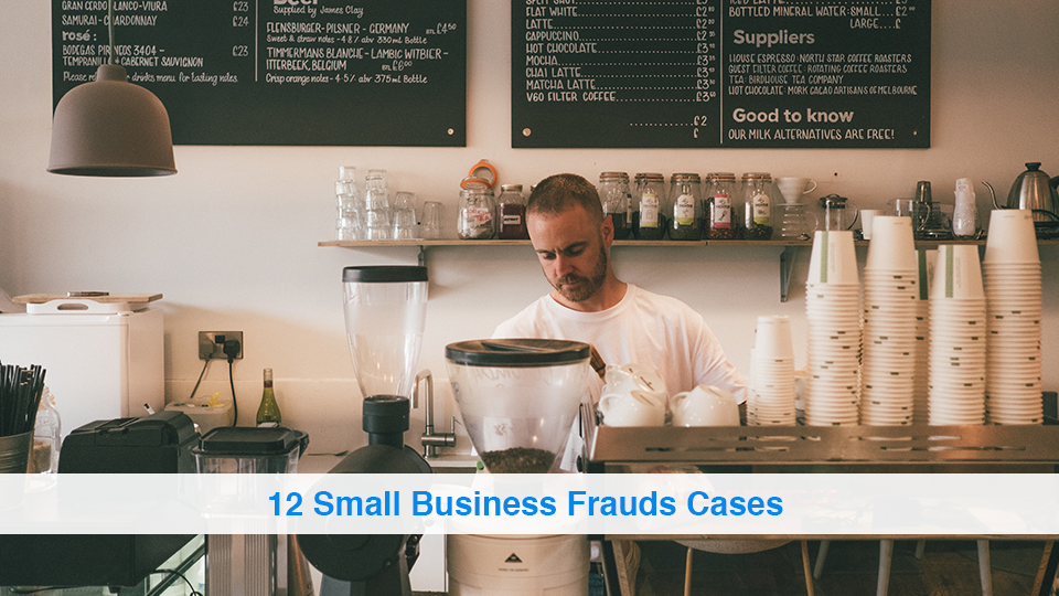 12 Small business frauds cases