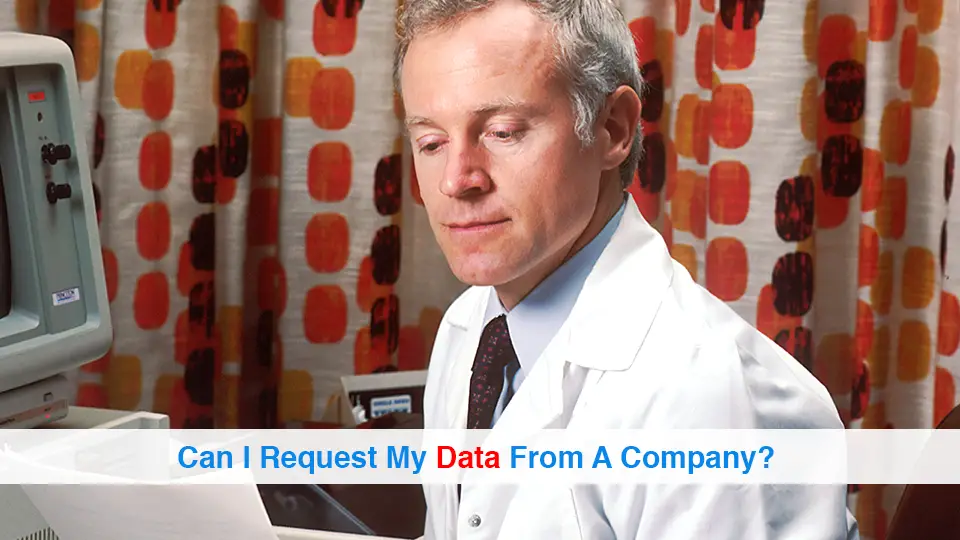 Can-I-Request-My-Data-From-A-Company