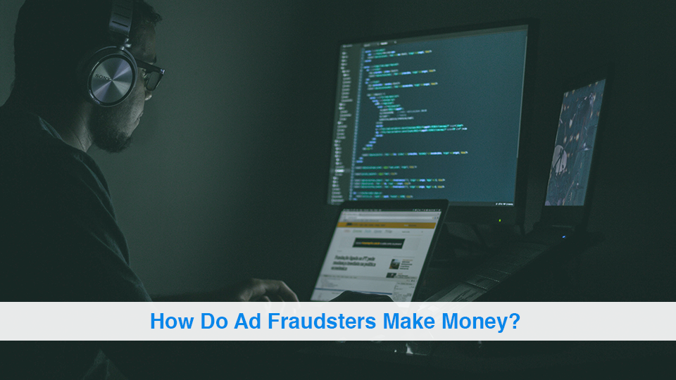 How-Do-Ad-Fraudsters
