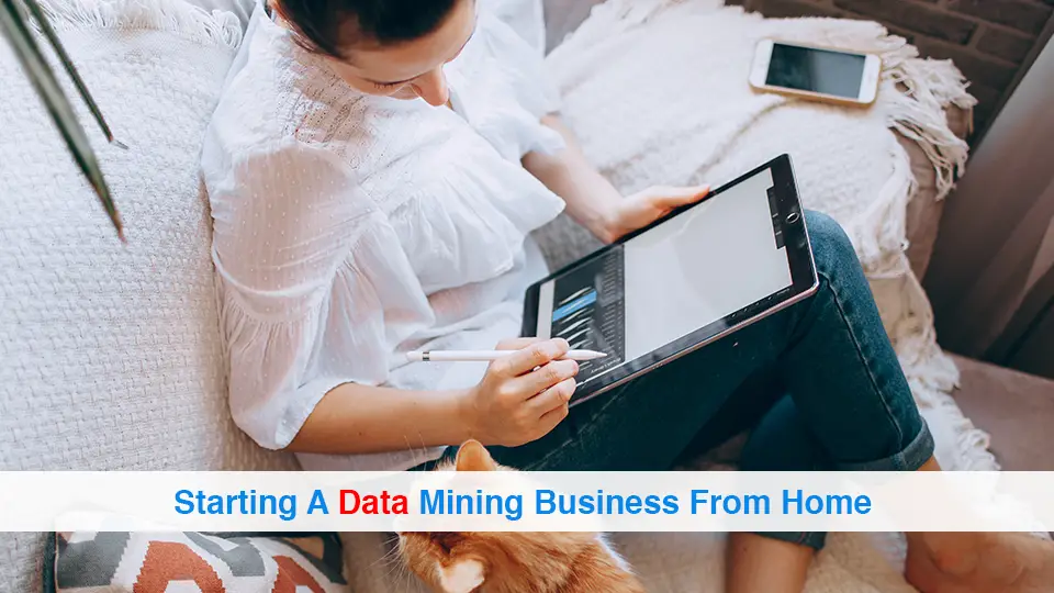 Starting-A-Data-Mining-Business-From-Home