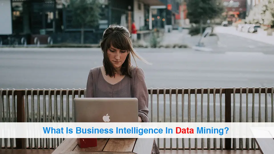 What-Is-Business-Intelligence-In-Data-Mining