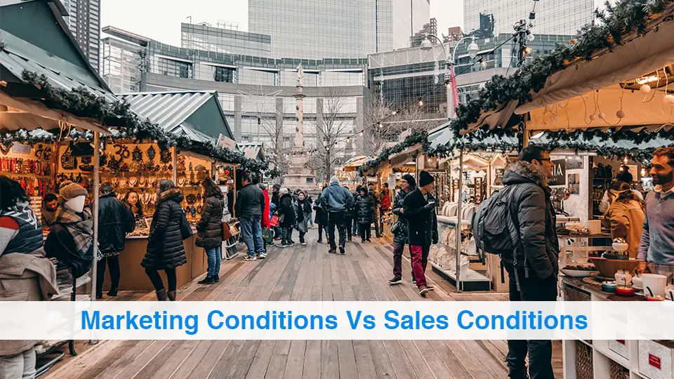 Marketing Conditions Vs Sales Conditions